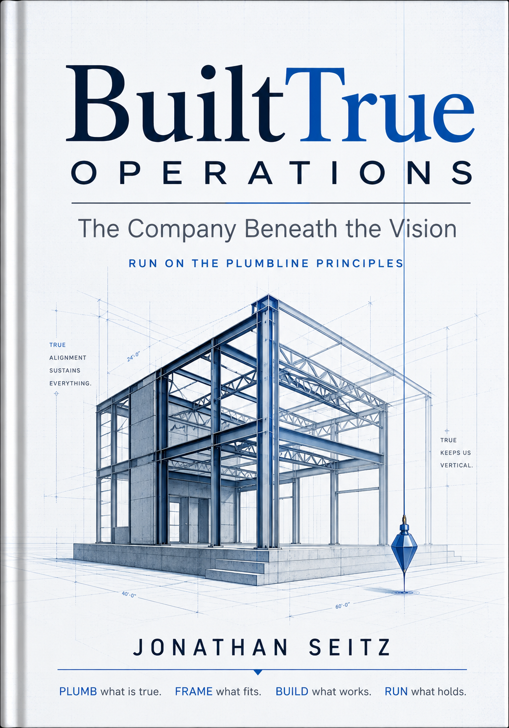 BuiltTrue Operations: The Company Beneath the Vision book cover